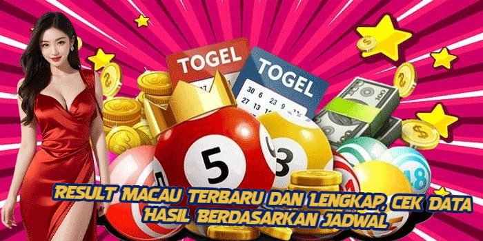 Result Macau Terbaru dan Lengkap, Cek Data Hasil Berdasarkan Jadwal
