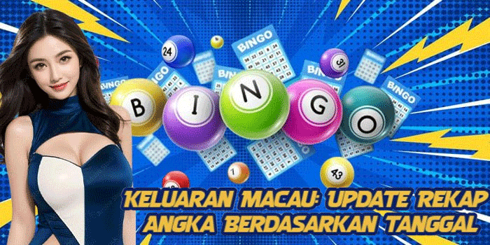 Keluaran Macau: Update Rekap Angka Berdasarkan Tanggal