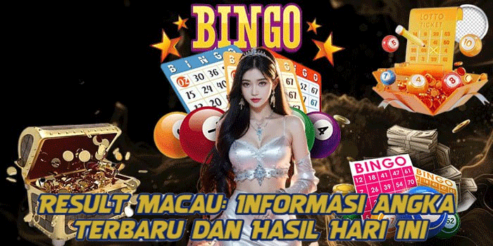 Result Macau: Informasi Angka Terbaru dan Hasil Hari Ini